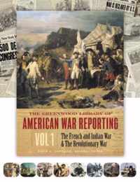 The Greenwood Library of American War Reporting [8 volumes]