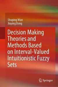 Decision Making Theories and Methods Based on Inte