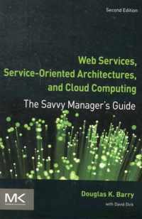 Web Services, Service-Oriented Architectures, and Cloud Computing