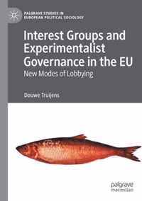 Interest Groups and Experimentalist Governance in the EU
