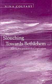 Slouching Towards Bethlehem...