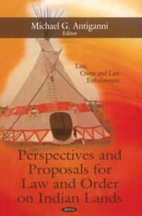 Perspectives & Proposals for Law & Order on Indian Lands