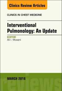 Interventional Pulmonology, An Issue of Clinics in Chest Medicine