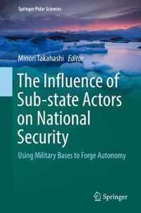 The Influence of Sub-State Actors on National Security: Using Military Bases to Forge Autonomy