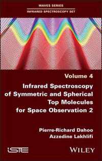 Infrared Spectroscopy of Symmetric and Spherical Spindles for Space Observation Vol 2