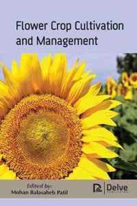 Flower Crop Cultivation and Management