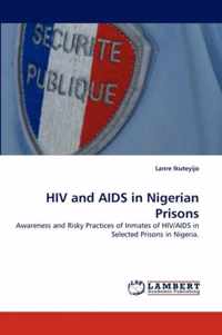 HIV and AIDS in Nigerian Prisons