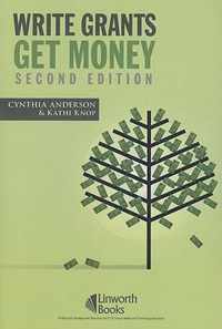 Write Grants Get Money, 2nd Edition