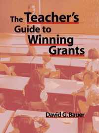 The Teacher's Guide to Winning Grants