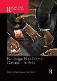 Routledge Handbook of Corruption in Asia