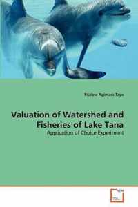 Valuation of Watershed and Fisheries of Lake Tana
