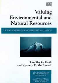 Valuing Environmental and Natural Resources  The Econometrics of Nonmarket Valuation