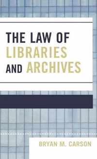 The Law of Libraries and Archives