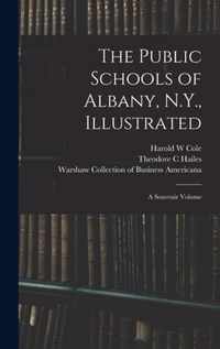 The Public Schools of Albany, N.Y., Illustrated