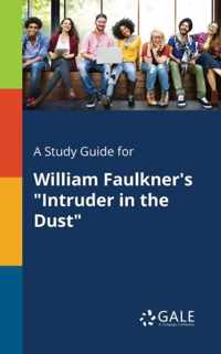 A Study Guide for William Faulkner's Intruder in the Dust