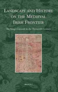 Landscape and History on the Medieval Irish Frontier