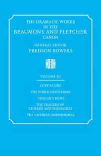 The Dramatic Works in the Beaumont and Fletcher Canon