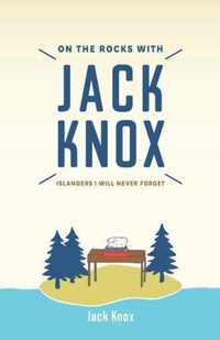 On the Rocks with Jack Knox