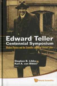 Edward Teller Centennial Symposium