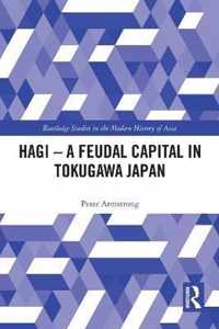 Hagi - A Feudal Capital in Tokugawa Japan