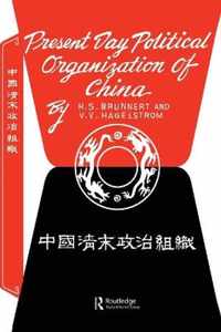 Present Day Political Organization of China