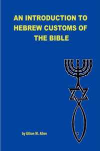 An Introduction to Hebrew Customs of the Bible