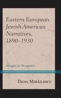 Eastern European Jewish American Narratives, 1890-1930