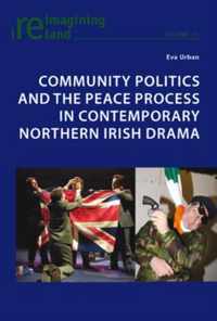 Community Politics and the Peace Process in Contemporary Northern Irish Drama