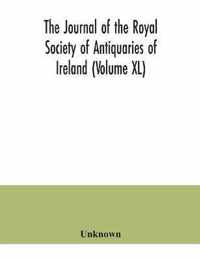 The journal of the Royal Society of Antiquaries of Ireland (Volume XL)