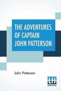 The Adventures Of Captain John Patterson