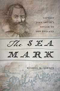 Sea Mark Captain John Smiths Voyage New