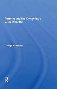 Parents And The Dynamics Of Child Rearing