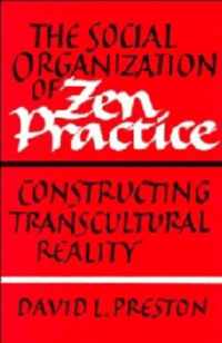 The Social Organization of Zen Practice