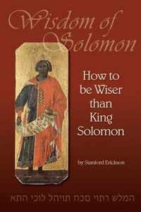 How to be Wiser than King Solomon