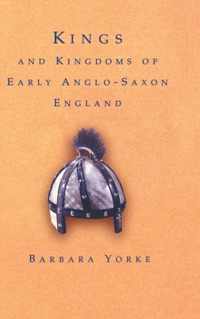 Kings and Kingdoms of Early Anglo-Saxon England