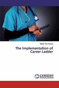 The Implementation of Career Ladder