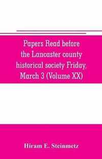 Papers read before the Lancaster county historical society Friday, March 3, 1916 History Herself, as seen in her own workshop