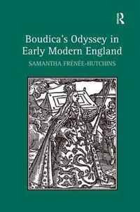 Boudica's Odyssey in Early Modern England