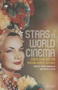 Stars in World Cinema: Screen Icons and Star Systems Across Cultures