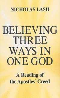 Believing Three Ways in One God