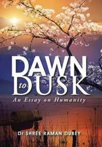Dawn to Dusk