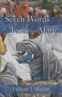 Seven Words of Jesus and Mary