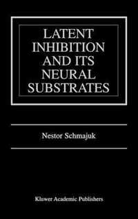 Latent Inhibition and Its Neural Substrates