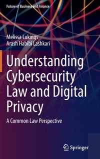 Understanding Cybersecurity Law and Digital Privacy