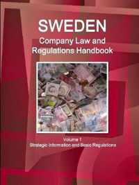 Sweden Company Law and Regulations Handbook Volume 1 Strategic Information and Basic Regulations