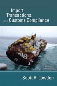 Import Transactions and Customs Compliance