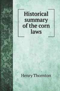 Historical summary of the corn laws
