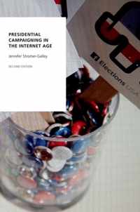 Presidential Campaigning in the Internet Age Oxford Studies in Digital Politics