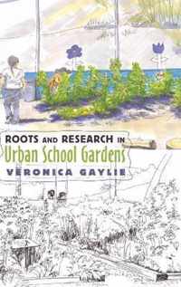 Roots and Research in Urban School Gardens