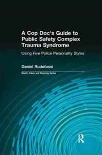 A Cop Doc's Guide to Public Safety Complex Trauma Syndrome